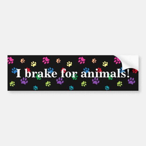 I Brake for Animals Rainbow Painted Paws Black Bumper Sticker