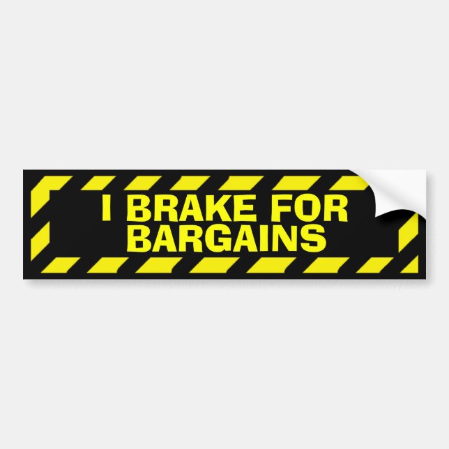 I brake for bargains yellow caution sticker (Front)