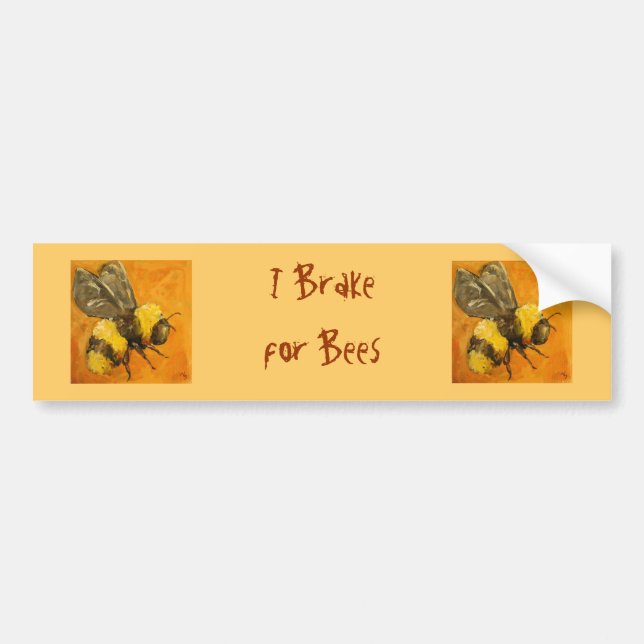 I brake for bees bumpersticker bumper sticker (Front)