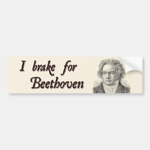 I Brake for Beethoven Bumper Sticker