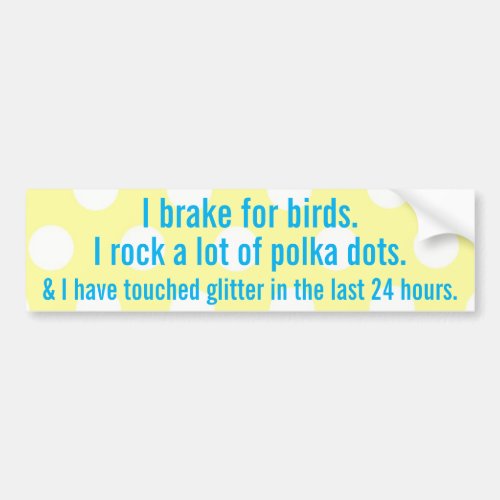 I brake for birds bumper sticker