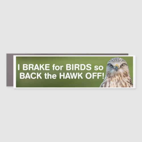 I brake for birds car magnet