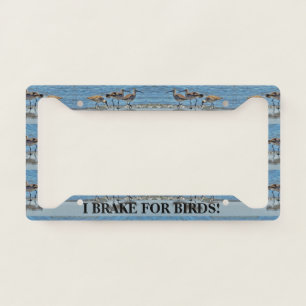 I Brake for Birds License Plate Frame