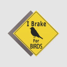 I Brake For Birds - Yellow Road Sign 
