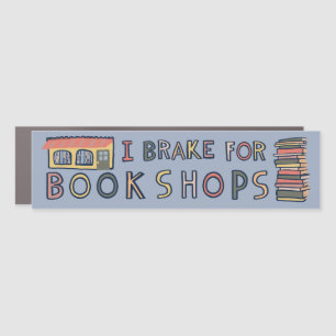 I BRAKE FOR BOOKSHOPS Books Reading Nerdy Cute  Car Magnet