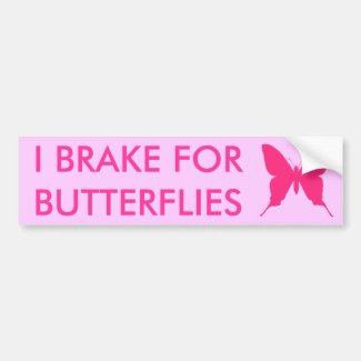 I Brake for Butterflies Pink Bumper Sticker