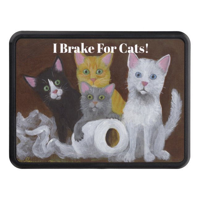 I Brake for Cats Hitch Cover (Front)