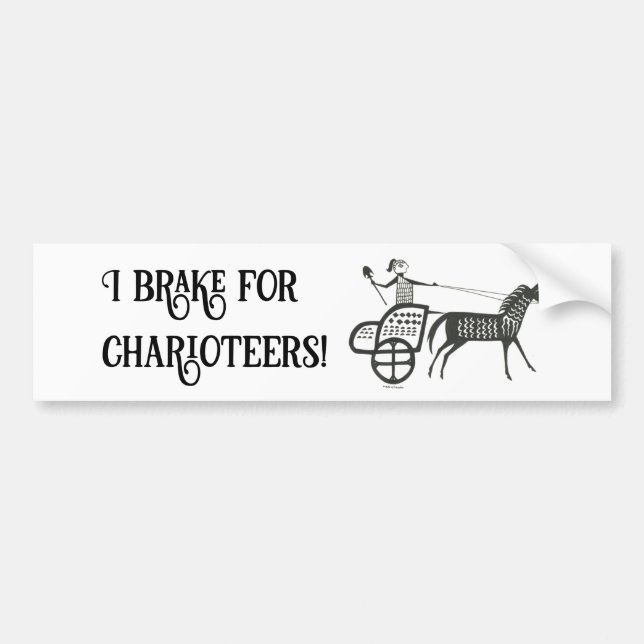I Brake for Charioteers Mycenaean Bumper Sticker (Front)