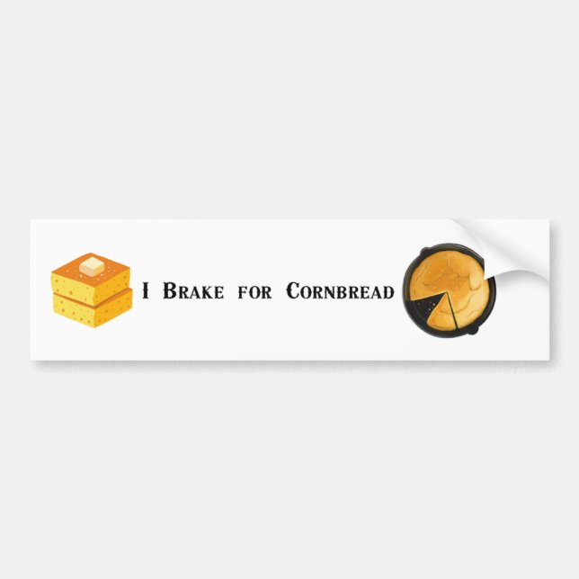 I Brake for Cornbread Bumper Sticker (Front)