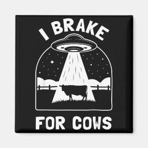 I Brake For Cows Funny Ufo Alien Abduction Consrac Magnet
