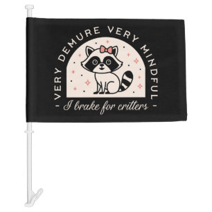 I brake for critters funny wildlife protection car flag