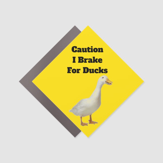 I Brake For Ducks Car Magnet (Front)