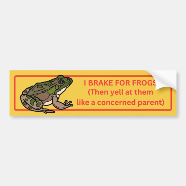 I Brake for Frogs Bumper Sticker (Front)