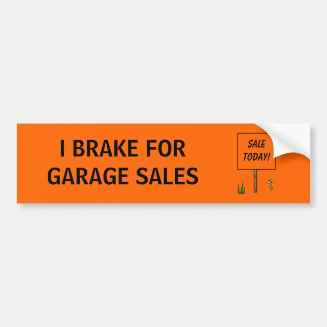 I BRAKE FOR GARAGE SALES - bumper sticker (Front)