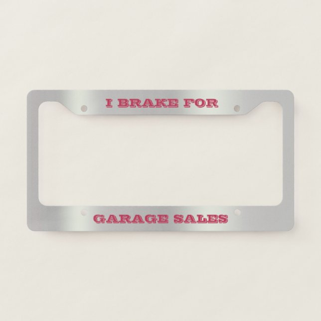 I Brake For Garage Sales License Plate Frame (Front)