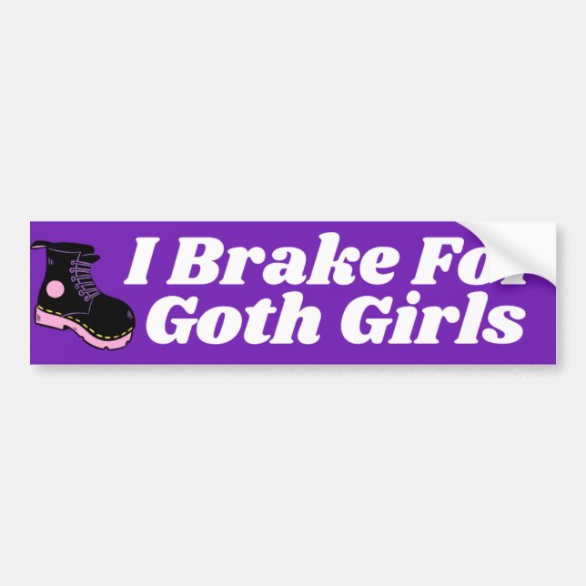 I Brake For Goth Girls Bumper Sticker (Front)