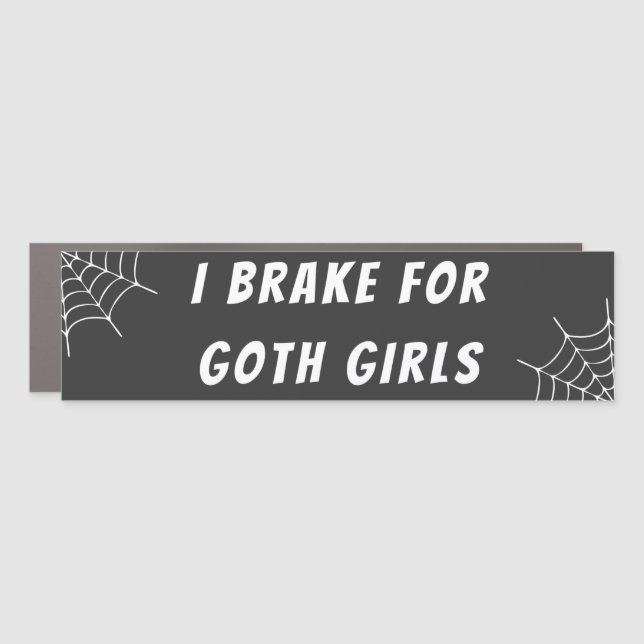 I Brake for Goth Girls Gothic decal Car Magnet (Front)
