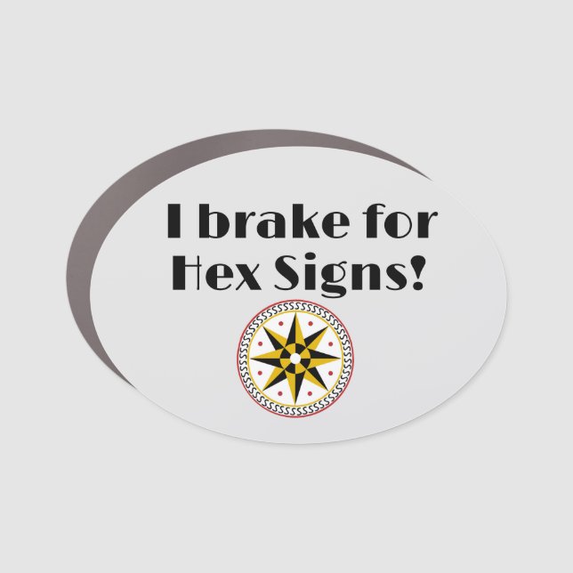 I Brake for Hex Signs (Front)