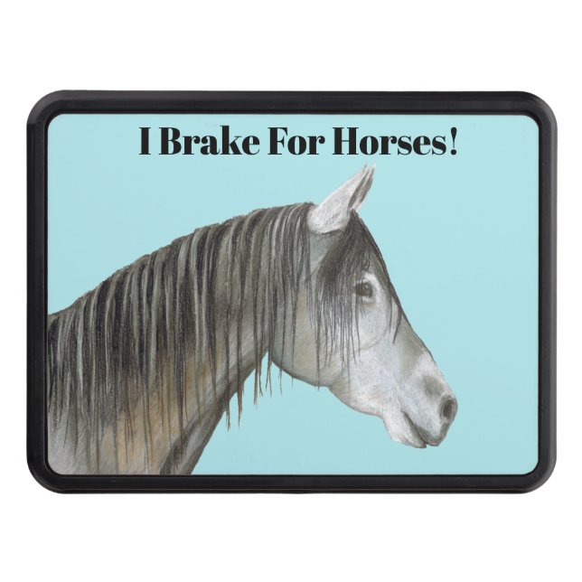 I Brake for Horses Hitch Cover (Front)