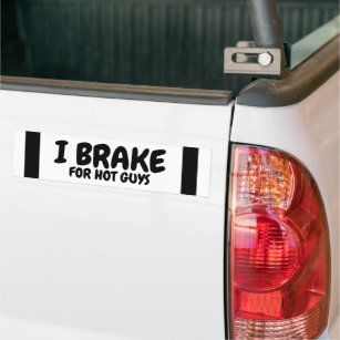 I Brake For Hot Guys Bumper Sticker