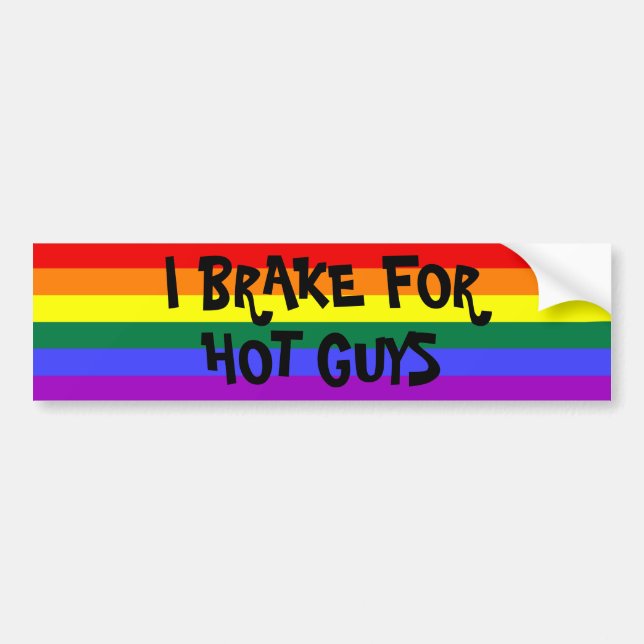I BRAKE FOR HOT GUYS BUMPER STICKER (Front)