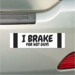 I Brake For Hot Guys Car Magnet at Zazzle