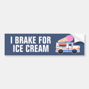 I Brake For Ice Cream Bumper Sticker