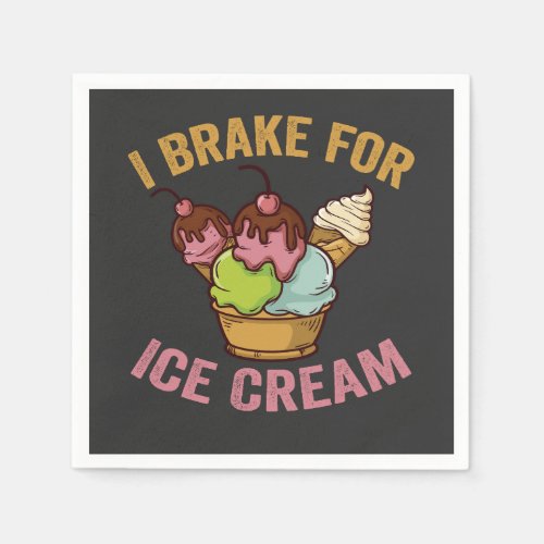 I Brake For Ice Cream Cute Ice Cream Cone Bumper Napkins