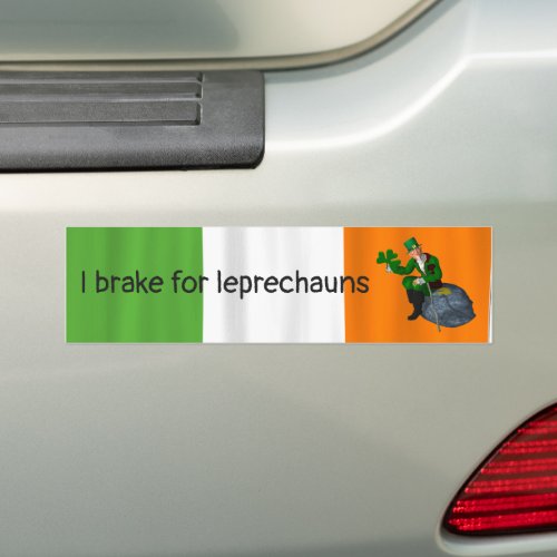 I Brake for Leprechauns St Patricks Day Bumper Sticker