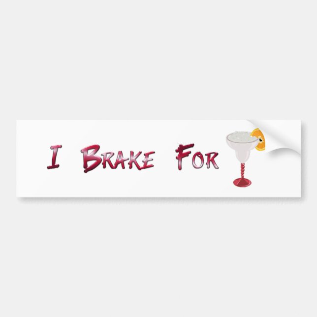 I Brake for Margaritas Bumper Sticker (Front)