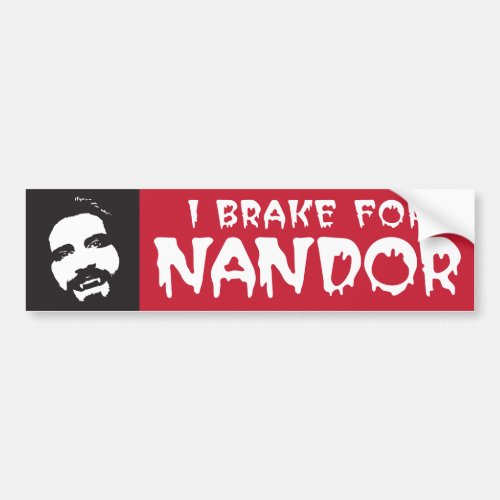 I Brake for Nandor Vampire Fan Car Bumper Sticker