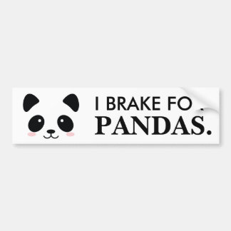 I brake for Pandas Bumper Sticker