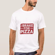 I Brake for Pizza T-Shirt - Foodie's Dream Tee