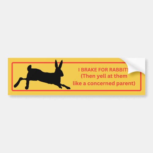 I Brake for Rabbits Bumper Sticker