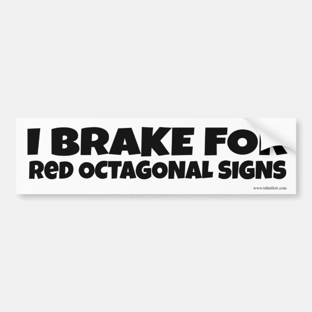 I Brake for Red Signs Novelty Fun Slogan Bumper Sticker (Front)