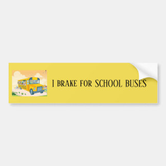 I Brake for School Buses Bumper Sticker