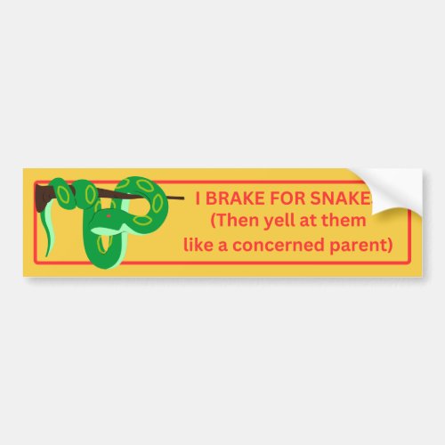 I Brake for Snakes Bumper Sticker