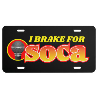 I BRAKE FOR SOCA LICENSE PLATE