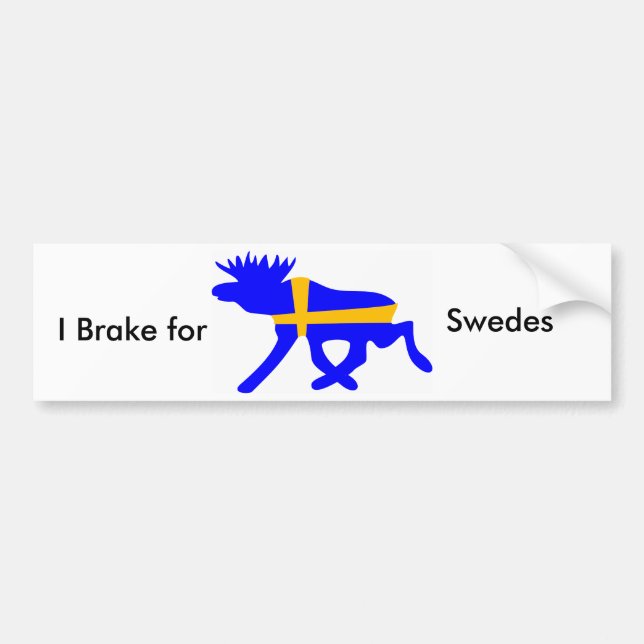 I brake for Swedes, bumpersticker Bumper Sticker (Front)