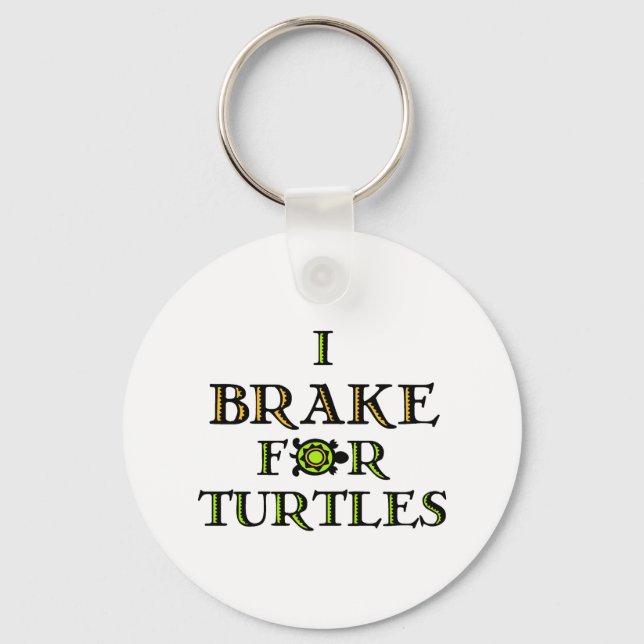 I Brake For Turtles 1 Keychain (Front)