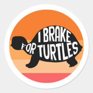 I Brake For Turtles, Animal Turtle Lover Classic Round Sticker
