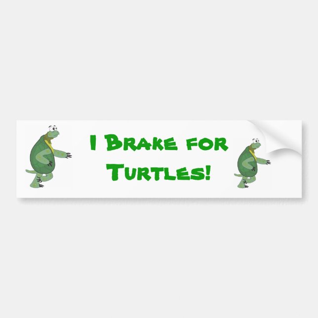 I Brake for Turtles Bumper Sticker (Front)