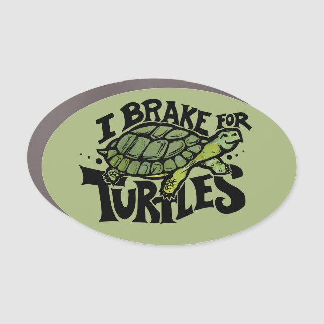 I Brake for Turtles  Car Magnet (Front)