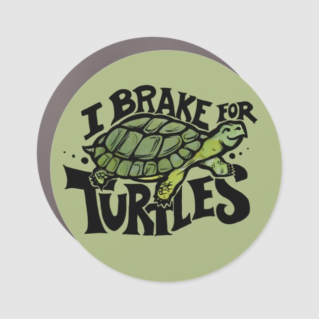 I Brake for Turtles Car Magnet (Front)