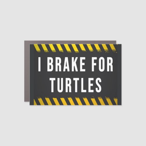 I Brake For Turtles Car Magnet