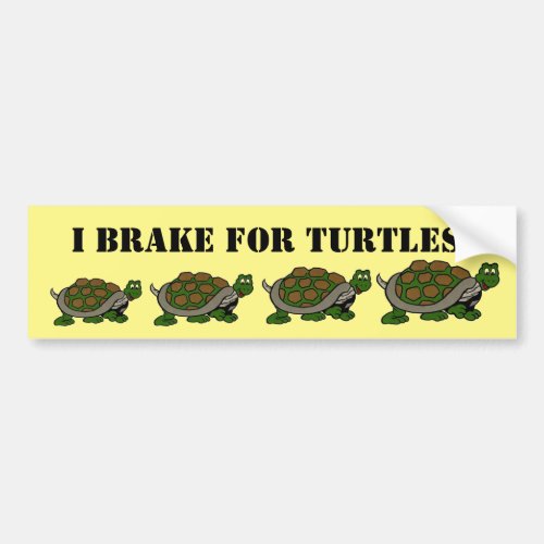 I Brake for Turtles Caution Yellow Cute Fun Bumper Sticker