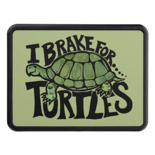 I Brake for Turtles Hitch Cover