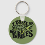 I Brake for Turtles Keychain