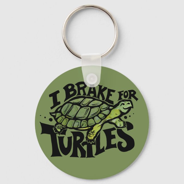 I Brake for Turtles Keychain (Front)