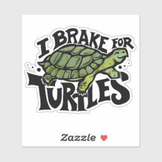 I Brake for Turtles Sticker